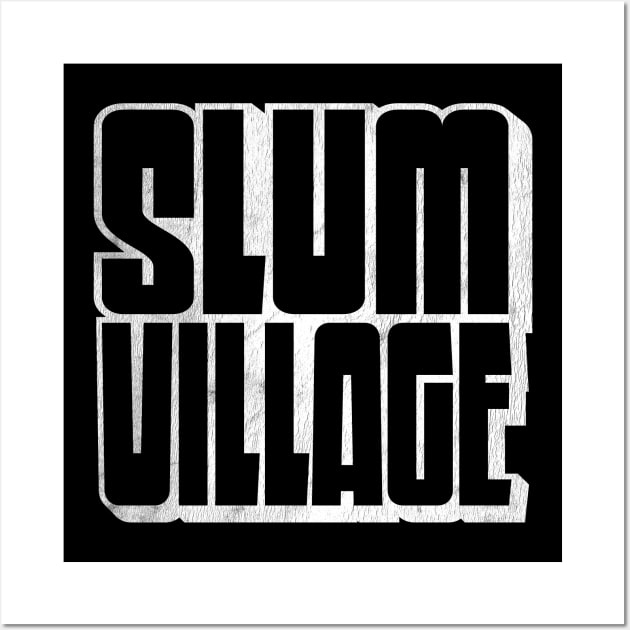 Slum Village / Retro Typography Design Wall Art by DankFutura